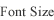 Font Size